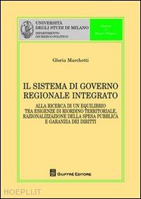 marchetti gloria - il sistema di governo regionale integrato