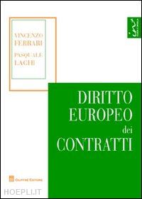 ferrari vincenzo; laghi pasquale - diritto europeo dei contratti