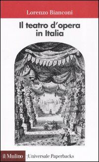 bianconi lorenzo - teatro d'opera in italia