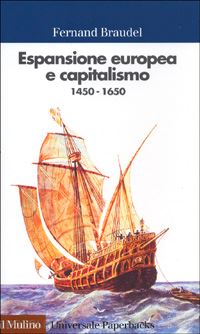 braudel fernand - espansione europea e capitalismo 1450-1650
