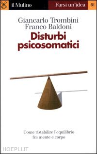 trombini giancarlo; baldoni franco - disturbi psicosomatici