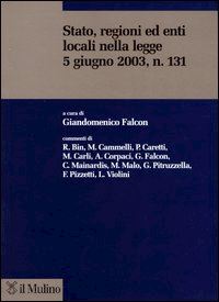 falcon g. (curatore) - stato, regioni ed enti locali nella legge 5 giugno 2003