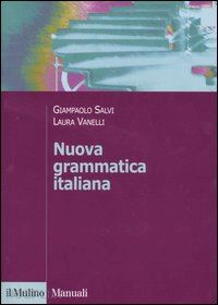 salvi giampaolo; vanelli laura - nuova grammatica italiana