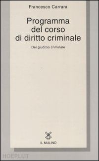 carrara francesco - programma del corso di diritto criminale
