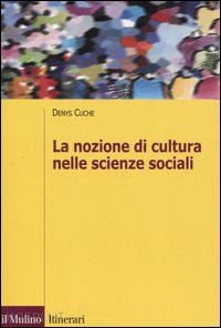 cuche denys; natali c. (curatore) - la nozione di cultura nelle scienze sociali