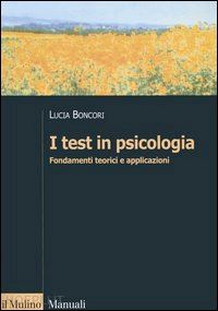 boncori lucia - i test in psicologia