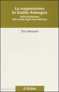 menzani tito - la cooperazione in emilia romagna