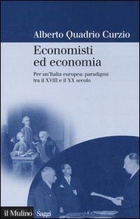 quadrio curzio alberto - economisti ed economia