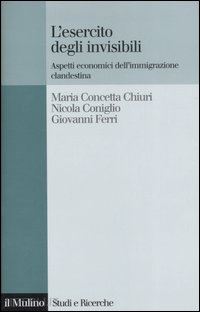 chiuri maria concetta; coniglio nicola; ferri giovanni - l'esercito degli invisibili