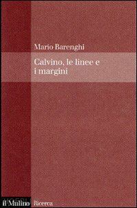 barenghi mario - italo calvino, le linee e i margini