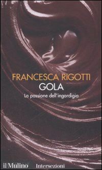 rigotti francesca - gola