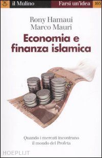 hamaui rony; mauri marco - economia e finanza islamica