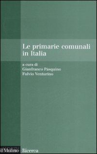 pasquino gianfranco; venturino fulvio - le primarie comunali in italia