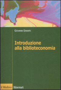 granata giovanna - introduzione alla biblioteconomia