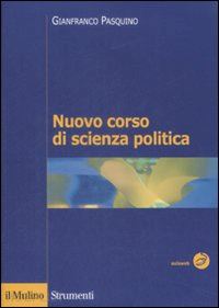 pasquino gianfranco - nuovo corso di scienza politica