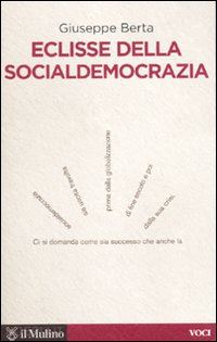berta giuseppe - eclisse della socialdemocrazia