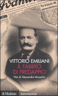 emiliani vittorio - il fabbro di predappio