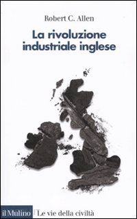 allen robert c. - la rivoluzione industriale inglese