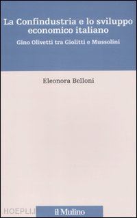 belloni eleonora - la confindustria e lo sviluppo economico locale