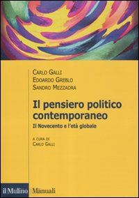 galli carlo; greblo; mezzadra - il pensiero politico contemporaneo