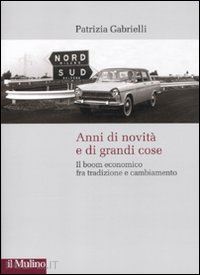 gabrielli patrizia - anni di novita' e di grandi cose