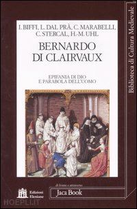 biffi i.; dal pra' l.; marabelli c.; stercal c. - bernardo di clairvaux