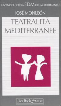 monleon jose' - teatralita' mediterranee