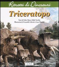dalla vecchia fabio marco - triceratops. ritratti di dinosauri