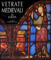 barral i altet x. (curatore) - vetrate medievali in europa