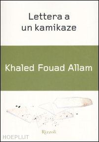 fouad allam khaled - lettera a un kamikaze