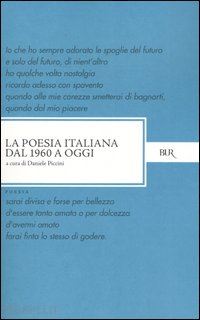 piccini d. (curatore) - la poesia italiana dal 1960 a oggi