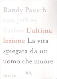 pausch randy - l'ultima lezione