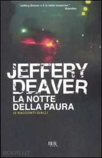 deaver jeffery - la notte della paura. 16 racconti gialli