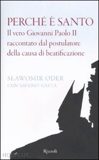 oder slawomir; gaeta saverio - perche' e' santo