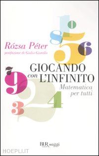 peter rozsa - giocando con l'infinito. matematica per tutti