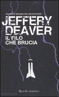 deaver jeffery - il filo che brucia