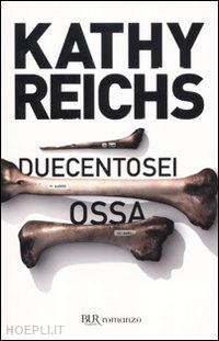 reichs kathy - duecentosei ossa