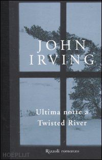 irving john - ultima notte a twisted river