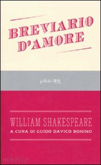 shakespeare william; davico bonino g. (curatore) - breviario d'amore