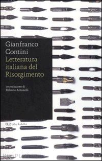contini gianfranco - letteratura italiana del risorgimento