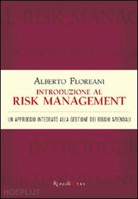 floreani alberto - introduzione al risk management