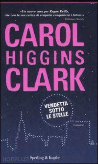 higgins clark carol - vendetta sotto le stelle