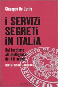 de lutiis giuseppe - i servizi segreti in italia