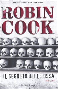 cook robin - il segreto delle ossa