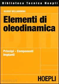 belladonna ulisse - elementi di oleodinamica