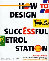 inale marcello - how to design a successful petrol station