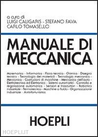 Manuale Di Meccanica - Caligaris Luigi; Fava Stefano; Tomasello