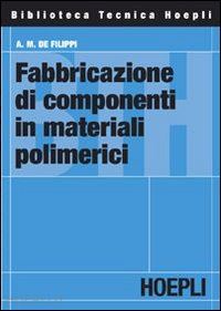 de filippi augusto m. - fabbricazione di componenti in materiali polimerici