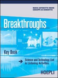 vidori m. antonietta; de benedittis giuseppe - breakthroughs. test book. science and technology live in listening activities