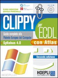 lughezzani flavia princivalle - clippy per ecdl - con atlas - guida completa alla patente europea del computer